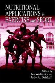 Cover of: Nutritional Applications in Exercise and Sport (Nutrition in Exercise and Sport)