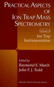 Cover of: Practical Aspects of Ion Trap Mass Spectrometry, Volume II (Modern Mass Spectrometry)