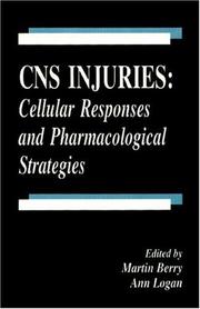 Cover of: CNS Injuries: Cellular Responses and Pharmacological Strategies (Pharmacology & Toxicology (Crc Pr))