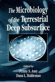 The microbiology of the terrestrial deep subsurface by Penny S. Amy