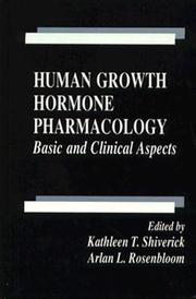 Cover of: Human growth hormone pharmacology by edited by Kathleen T. Shiverick, Arlan L. Rosenbloom.