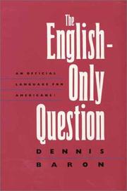 Cover of: The English-Only Question: An Official Language for Americans?
