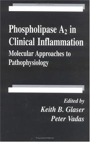 Phospholipase A2 in clinical inflammation by Keith B. Glaser