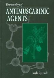 Pharmacology of antimuscarinic agents by Laszlo Gyermek