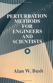 Perturbation methods for engineers and scientists by Alan W. Bush