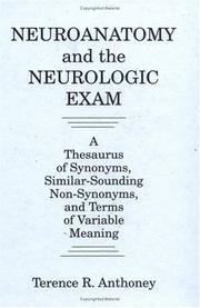 Cover of: Neuroanatomy and the neurologic exam by Terence R. Anthoney
