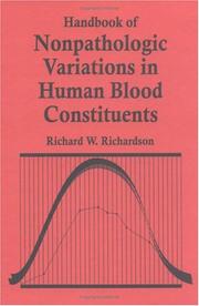 Handbook of nonpathologic variations in human blood constituents by Richardson, Richard W. M.C.B.