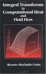 Cover of: Integral transforms in computational heat and fluid flow | Renato Machado Cotta