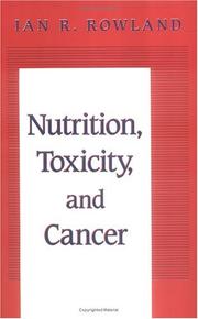 Cover of: Nutrition, toxicity, and cancer by edited by Ian R. Rowland.