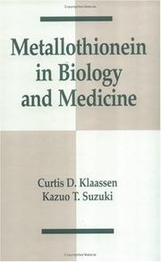 Cover of: Metallothionein in biology and medicine by edited by Curtis D. Klaassen and Kazuo T. Suzuki.
