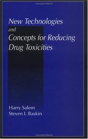 Cover of: New technologies and concepts for reducing drug toxicities by edited by Harry Salem and Steven I. Baskin.