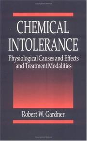 Cover of: Chemical Intolerance: Physiological Causes and Effects and Treatment Modalities