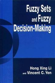 Cover of: Fuzzy sets and fuzzy decision-making by Hong-Xing Li