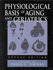 Cover of: Physiological basis of aging and geriatrics by edited by Paola S. Timiras.