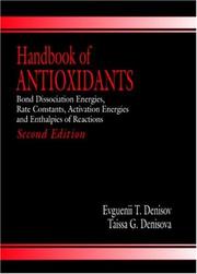 Cover of: Handbook of antioxidants: bond dissociation energies, rate constants, activation energies, and enthalpies of reactions.