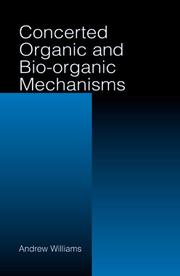 Cover of: Concerted Organic and Bio-Organic Mechanisms (New Directions in Organic and Biological Chemistry)