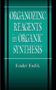 Organozinc reagents in organic synthesis by Ender Erdik