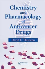Chemistry and Pharmacology of Anticancer Drugs by David E. Thurston