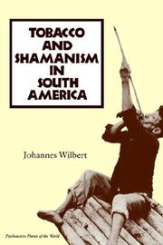 Cover of: Tobacco and Shamanism in South America (Psychoactive Plants of the World Series)