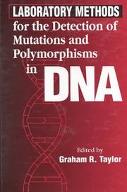 Cover of: Laboratory methods for the detection of mutations and polymorphisms in DNA