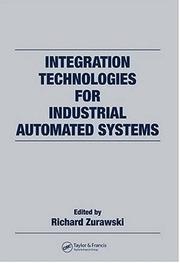 Cover of: Integration Technologies for Industrial Automated Systems (Industrial Information Technology)