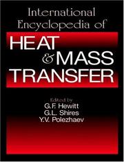 Cover of: International encyclopedia of heat & mass transfer by edited by G.F. Hewitt, G.L. Shires, Y.V. Polezhaev.