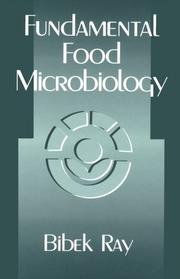 Cover of: Fundamental food microbiology by Bibek Ray