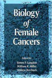 Cover of: Biology of female cancers by edited by Simon P. Langdon, William R. Miller, Andrew Berchuck.