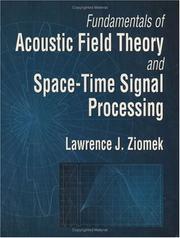 Cover of: Fundamentals of acoustic field theory and space-time signal processing