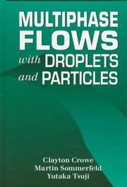 Multiphase flows with droplets and particles by C. T. Crowe