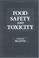 Cover of: Food safety and toxicity