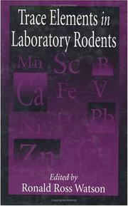 Cover of: Trace elements in laboratory rodents by edited by Ronald Ross Watson.