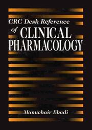 Cover of: CRC desk reference of clinical pharmacology by Manuchair S. Ebadi