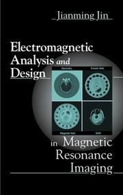 Cover of: Electromagnetic analysis and design in magnetic resonance imaging