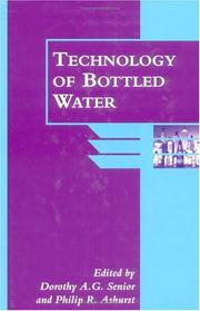 Cover of: Technology of bottled water by edited by Dorothy Senior, Philip Ashurst.