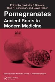 Cover of: Pomegranates: Ancient Roots to Modern Medicine (Medicinal and Aromatic Plants - Industrial Profiles)