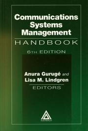 Cover of: Communications Systems Management Handbook, Sixth Edition by Anura Gurugé, Lisa Lindgren
