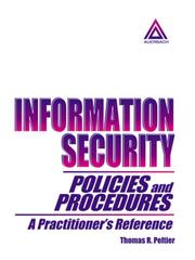 Cover of: Information security policies and procedures: a practitioner's reference