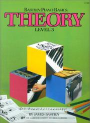 Cover of: Theory : Level Three (Bastien Piano Basic Wp208)