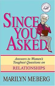 Cover of: Since you asked: answers to women's toughest questions on relationships
