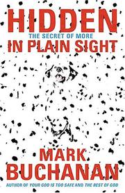 Cover of: Hidden in Plain Sight by Mark Buchanan, Mark Aldham Buchanan, Mark Buchanan