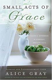 Cover of: Small Acts of Grace: You Can Make a Difference in Everday, Ordinary Ways