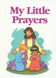 Cover of: My little prayers by Stephanie Britt, Brenda Ward