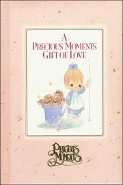 Cover of: A Precious Moments gift of love by Samuel J. Butcher