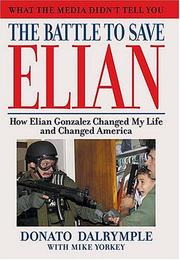 Cover of: My battle to save Elian by Donato Dalrymple