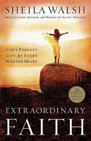 Cover of: Extraordinary Faith by Sheila F Walsh