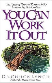 Cover of: You can work it out!: the power of personal responsibility in restoring relationships