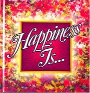 Cover of: Happiness is-- .