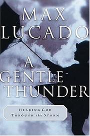 Cover of: A Gentle Thunder by Max Lucado