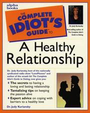 Cover of: The Complete Idiot's Guide to a Healthy Relationship by Judith Kuriansky, Judy, Dr. Kuriansky